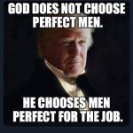 Trump not perfect but perfect for job meme